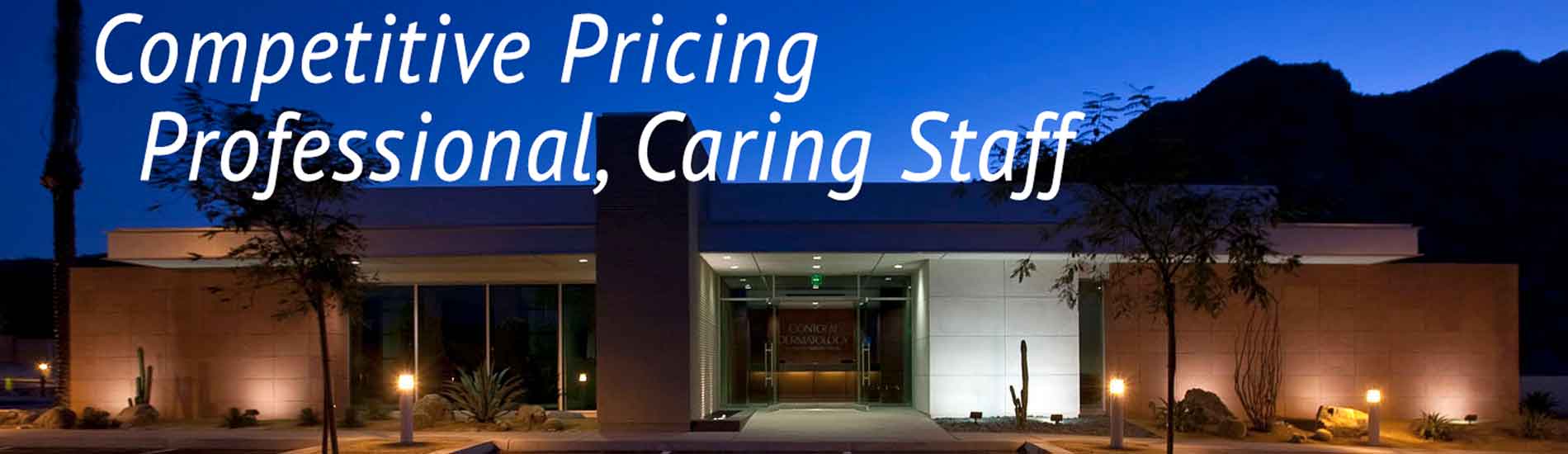 Competitive Pricing, Professional, Caring Staff